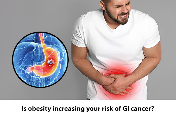 Is Obesity Increasing Your Risk of GI Cancer?