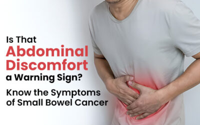 Is That Abdominal Discomfort a Warning Sign? Know the Symptoms of Small Bowel Cancer